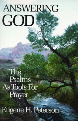 ANSWERING GOD: THE PSALMS AS T
