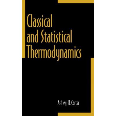 Classical &amp; Statistical Thermodynamics