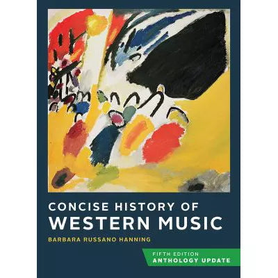 Concise History of Western Music, Fifth Edition, Anthology Update with Total Access