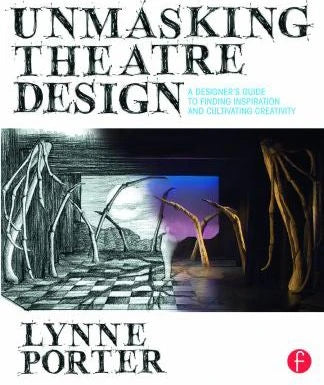 Unmasking Theatre Design: Designer's Guide etc.