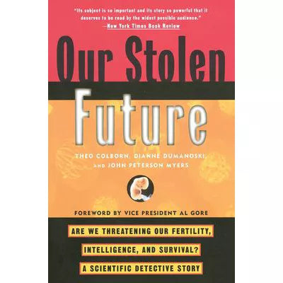 Our Stolen Future (with New Epilog)