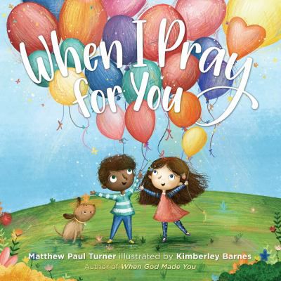 WHEN I PRAY FOR YOU