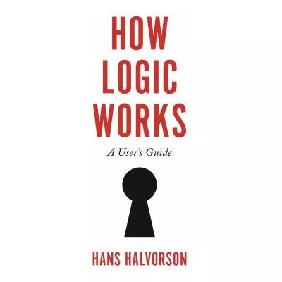 How Logic Works