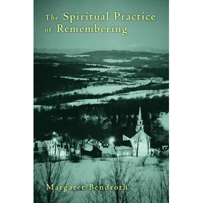 Spiritual Practice of Remembering