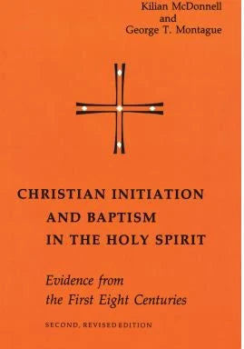 Christian Initiation &amp; Baptism in Holy Spirit