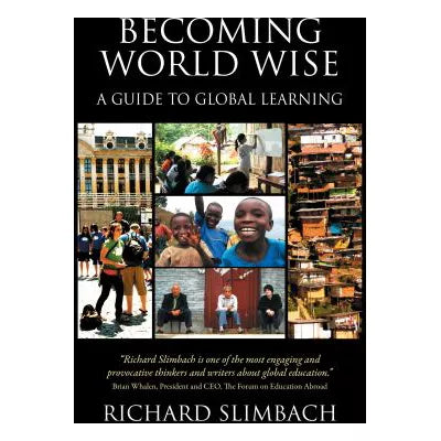Becoming World Wise : A Guide to Global Learning