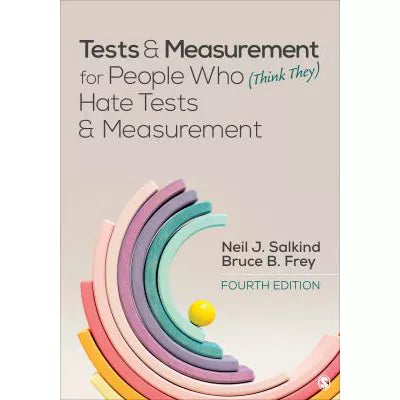 Tests &amp; Measurement for People Who (Think They) Hate Tests &amp; Measurement
