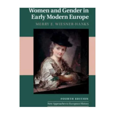 Women &amp; Gender in Early Modern Europe