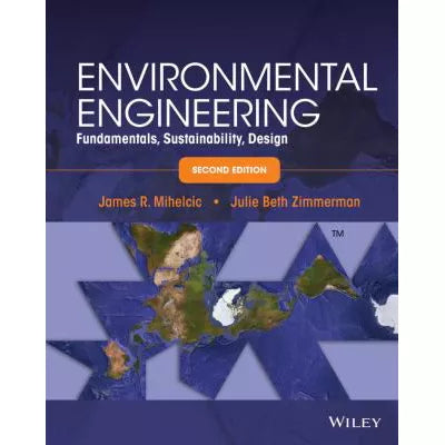 Environmental Engineering : Fundamentals, Sustainability, Design