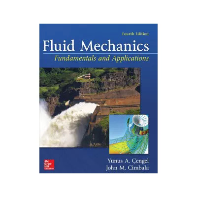 Fluid Mechanics: Fundamentals and Applications, 2024 Release