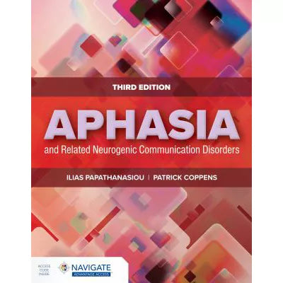 Aphasia &amp; Related Neurogenic Comm Disorders (w/Navigate Advantage Access)