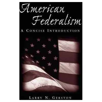 American Federalism: A Concise Introduction