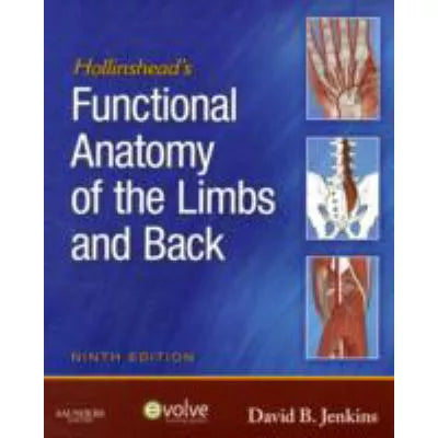 Hollinshead's Functional Anatomy of Limbs &amp; Back