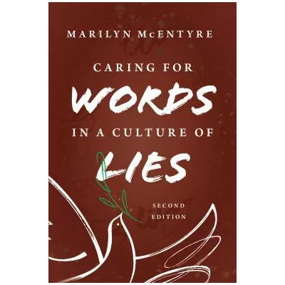 Caring for Words in a Culture of Lies, 2nd ed