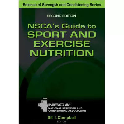 NSCA's Guide to Sport and Exercise Nutrition