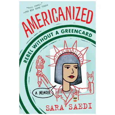 Americanized: Rebel Without a Green Card
