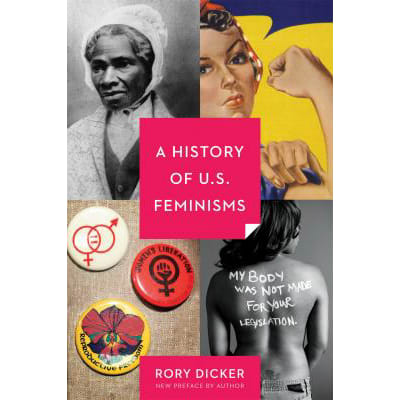 History of U. S. Feminisms