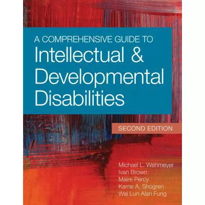 Comprehensive Guide to Intellectual &amp; Developmental Disabilities