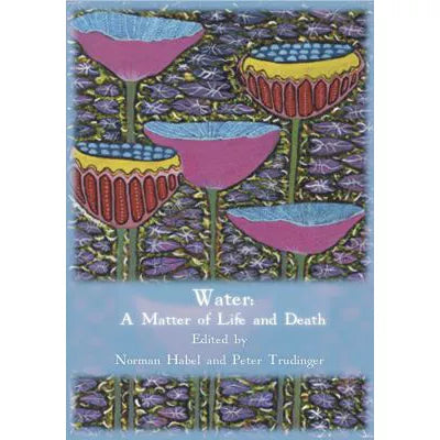 Water: A Matter of Life &amp; Death