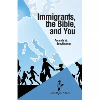 Immigrants, the Bible, &amp; You